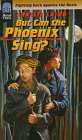 Image for But Can The Phoenix Sing?